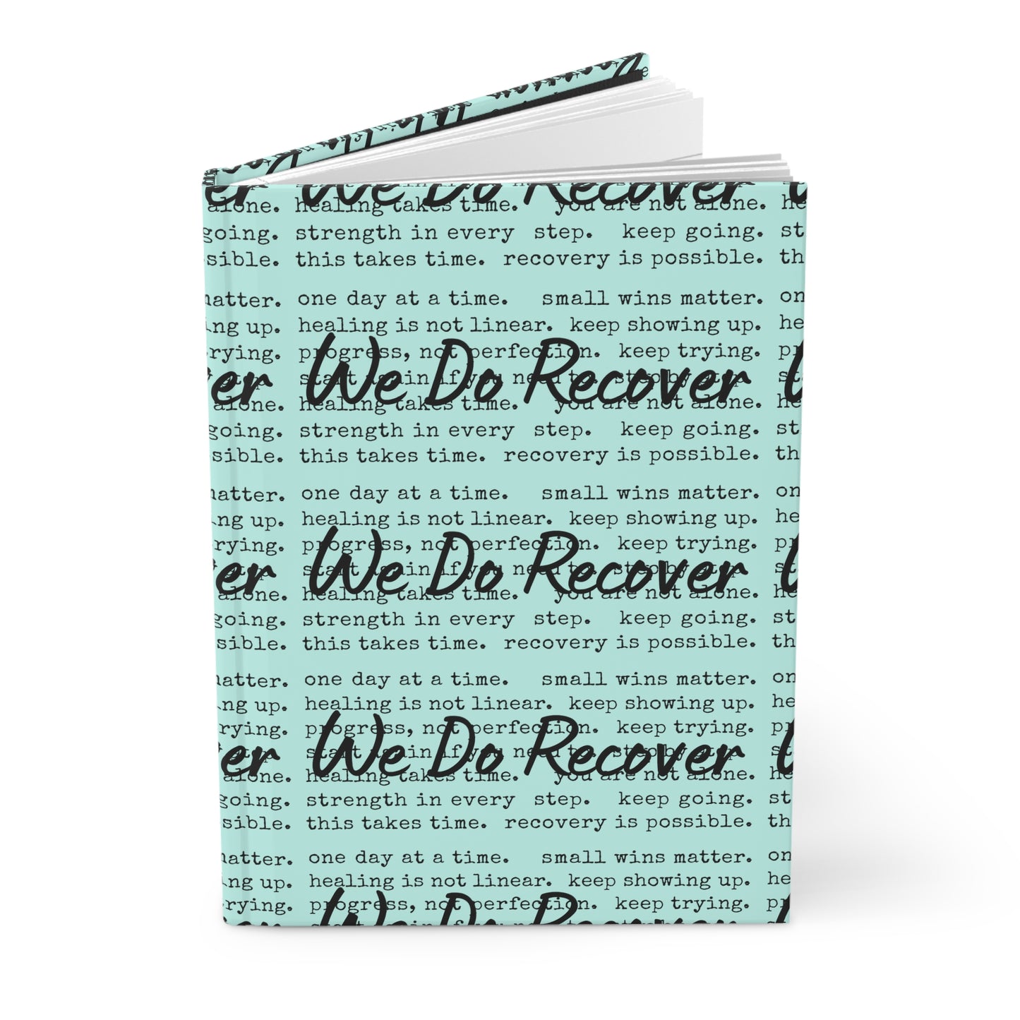 We Do Recover Hardcover Journal — Motivational Recovery Journal