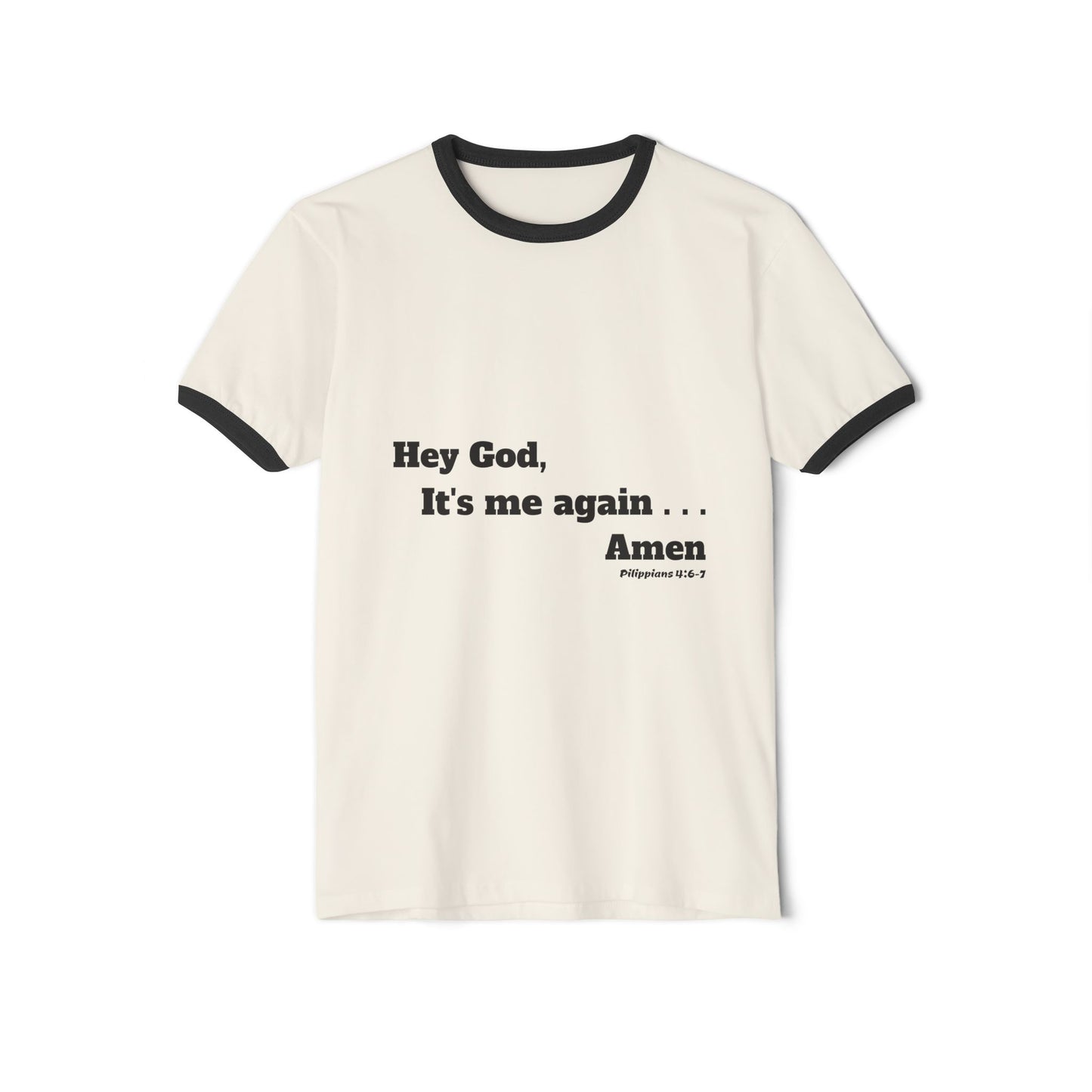 “Hey God, It’s Me Again... Amen” Ringer Christian Graphic Tee