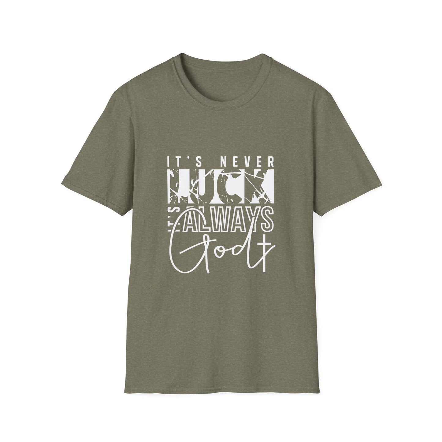 "It's Never Luck, It's Always God" Inspirational Graphic Tee