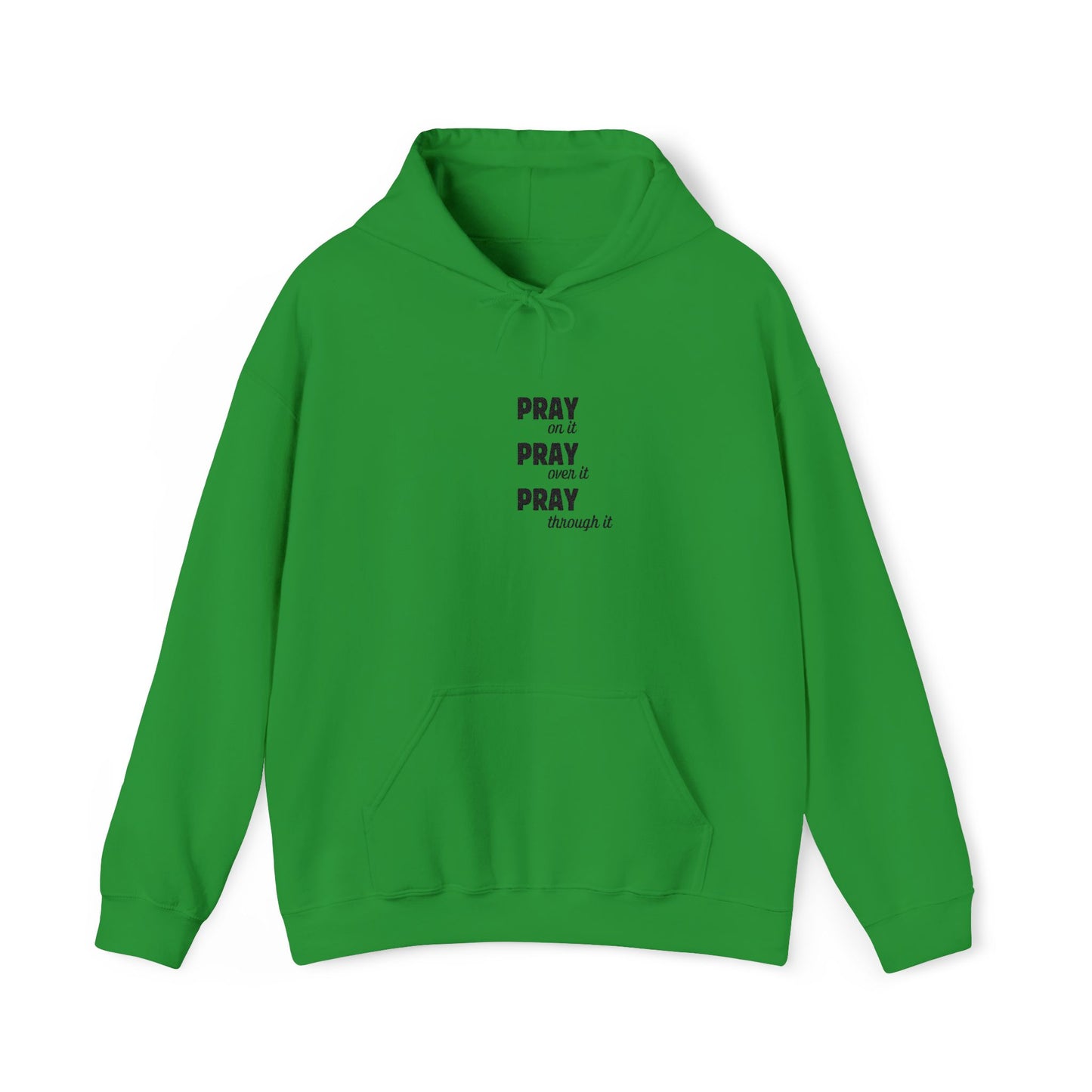 Embroidered Hoodie — “Pray On It, Pray Over It, Pray Through It” Minimalist Faith