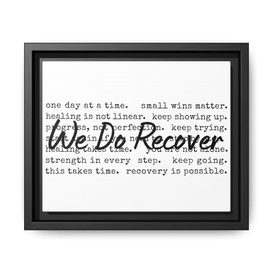 Recovery Wall Art Canvas — “We Do Recover” Framed Matte Print (Inspirational Healing Decor)
