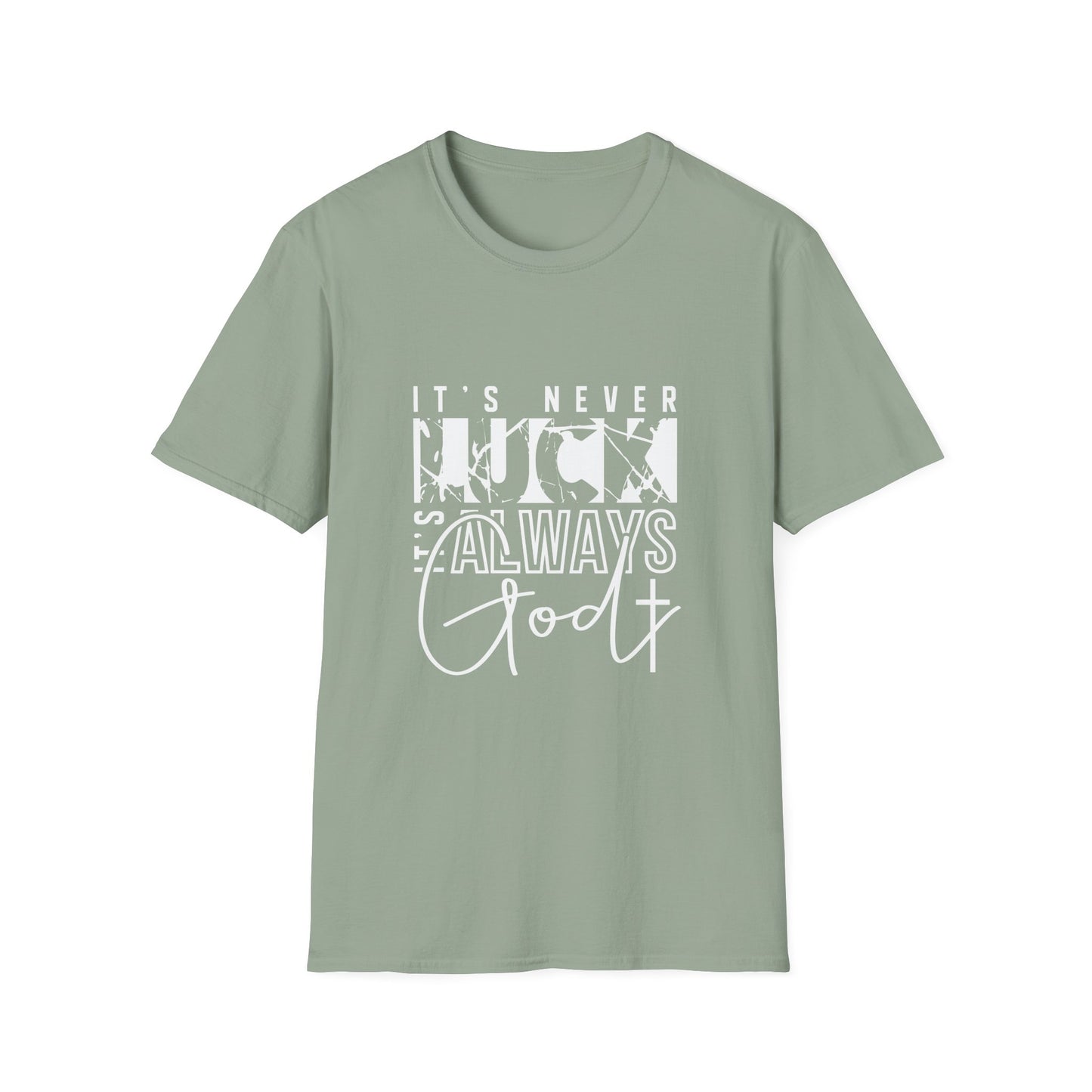 "It's Never Luck, It's Always God" Inspirational Graphic Tee