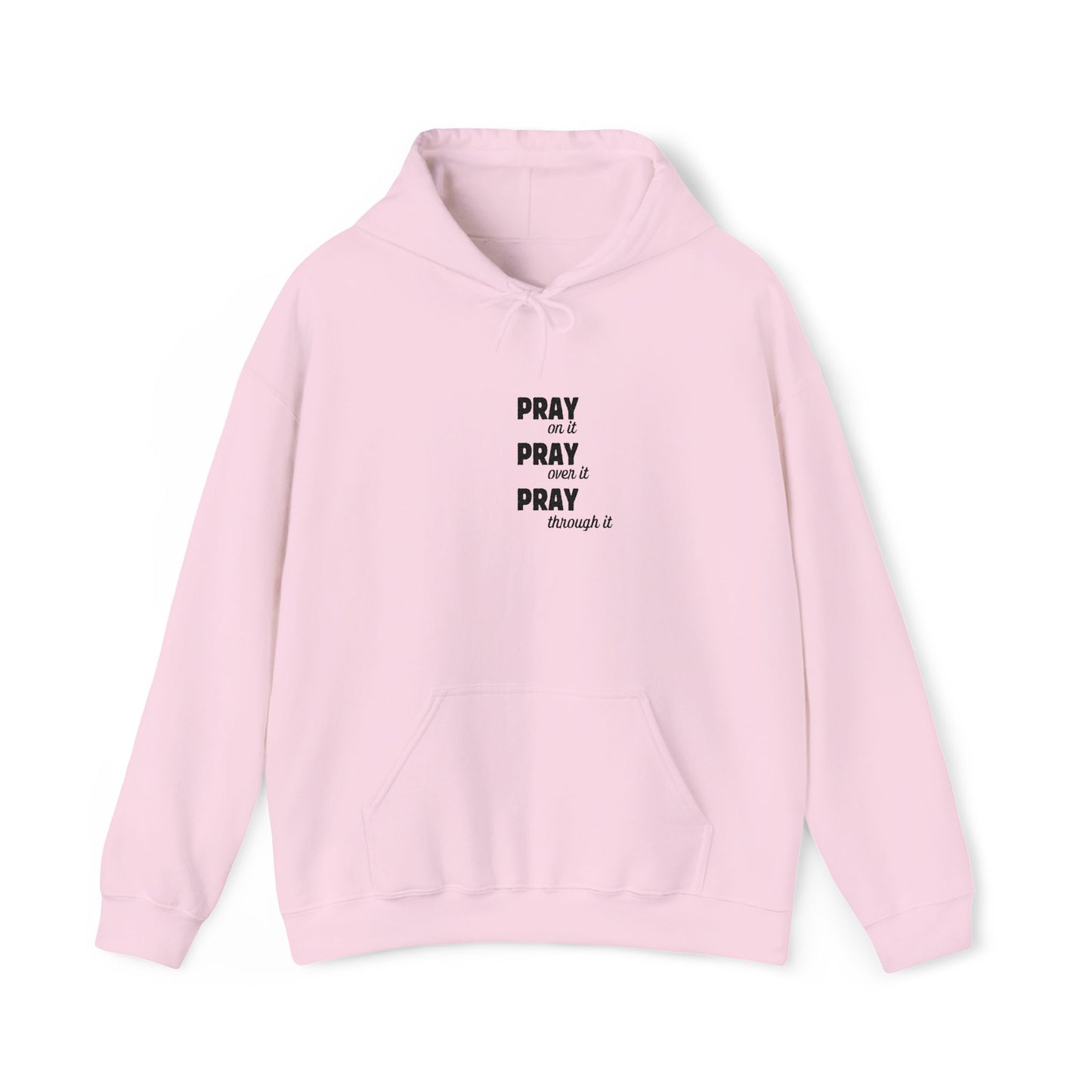Embroidered Hoodie — “Pray On It, Pray Over It, Pray Through It” Minimalist Faith
