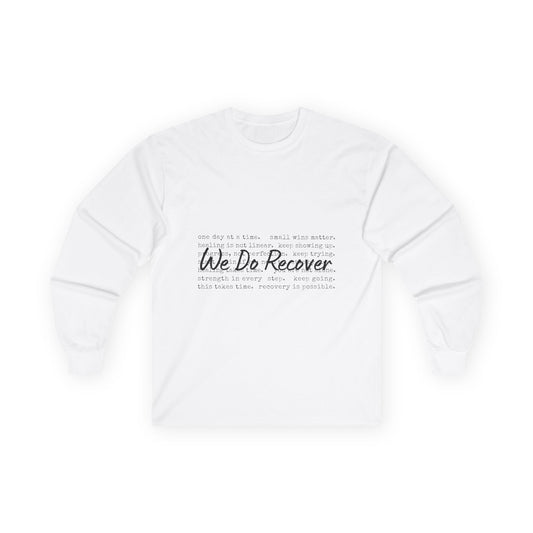"We Do Recover" Long Sleeve Inspirational Shirt