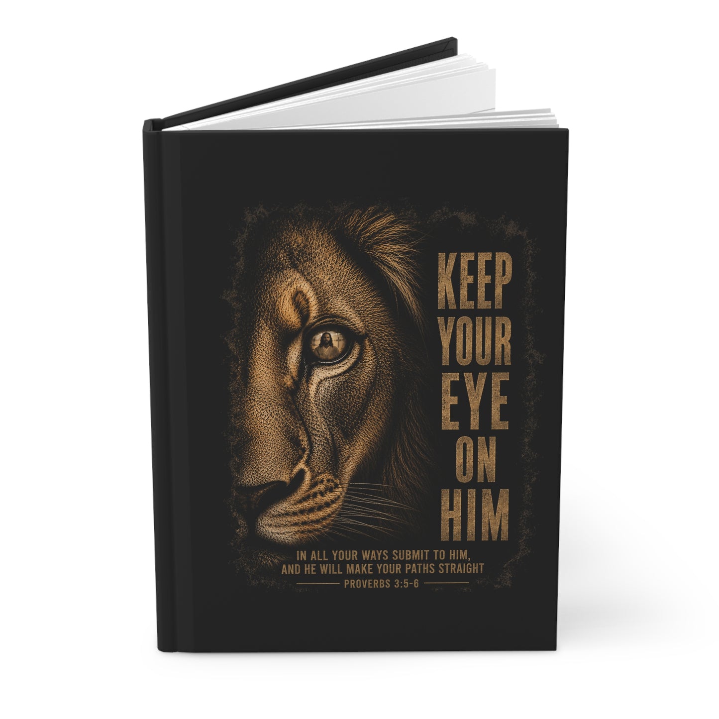 Keep Your Eye On Him Lion Hardcover Journal — Christian Prayer & Reflection Notebook (Proverbs 3:5–6)