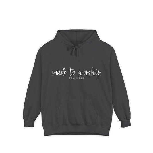 "Made to Worship" Hoodie — 'Made to Worship' Psalms 95:1 Christian Hoodie