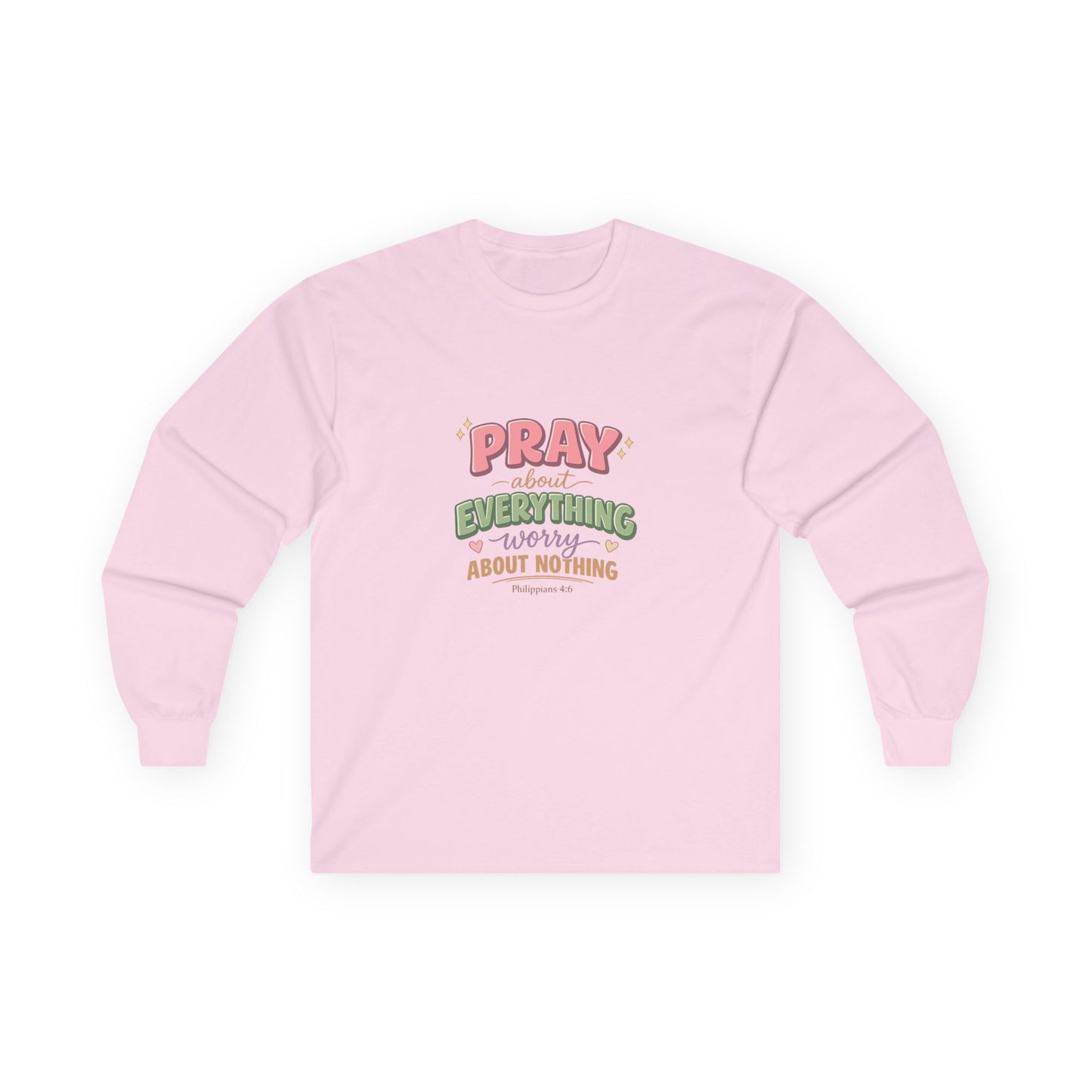 "Pray About Everything" — Long Sleeve Shirt