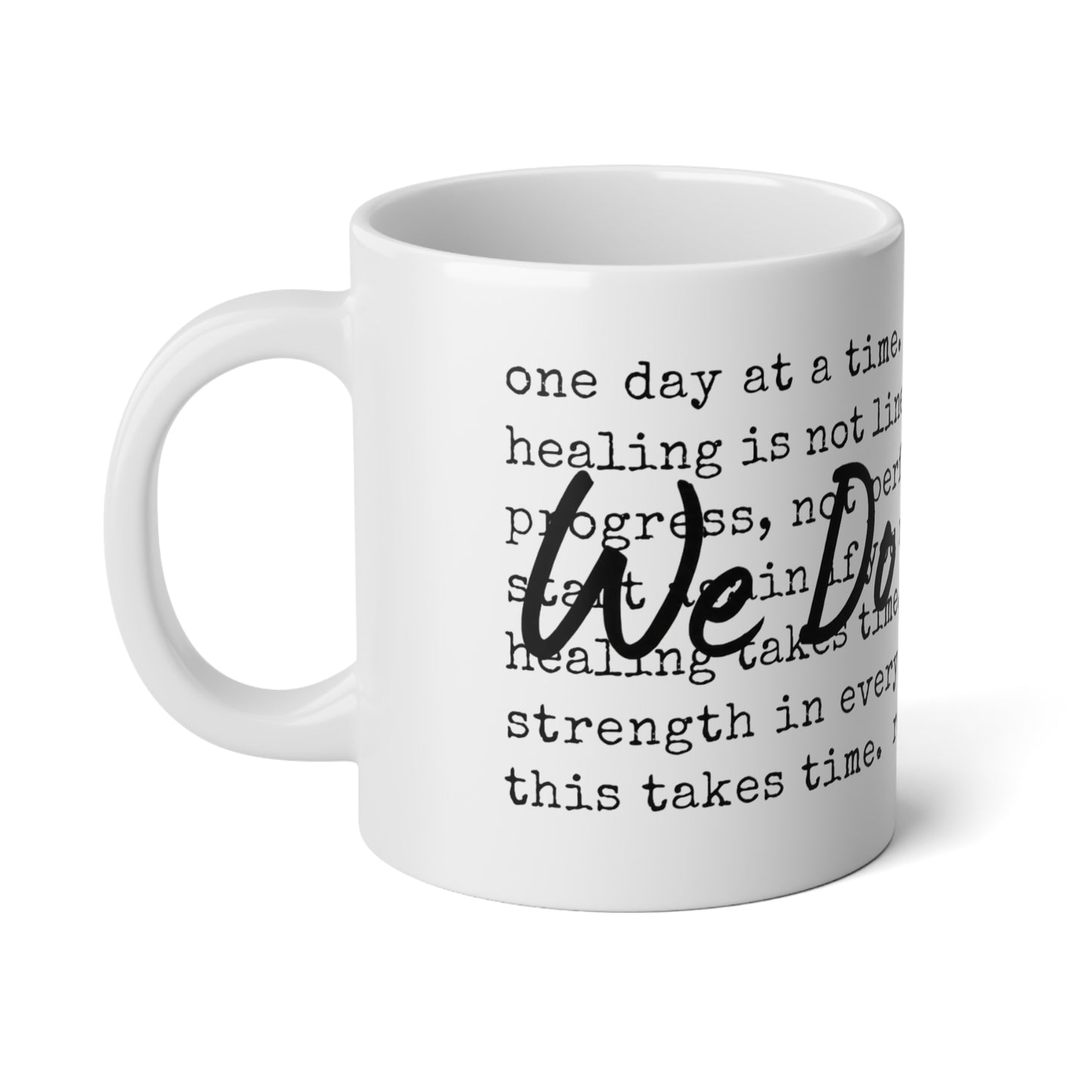 Recovery Jumbo Mug 20oz — "One Day at a Time" Inspirational Support Coffee Cup