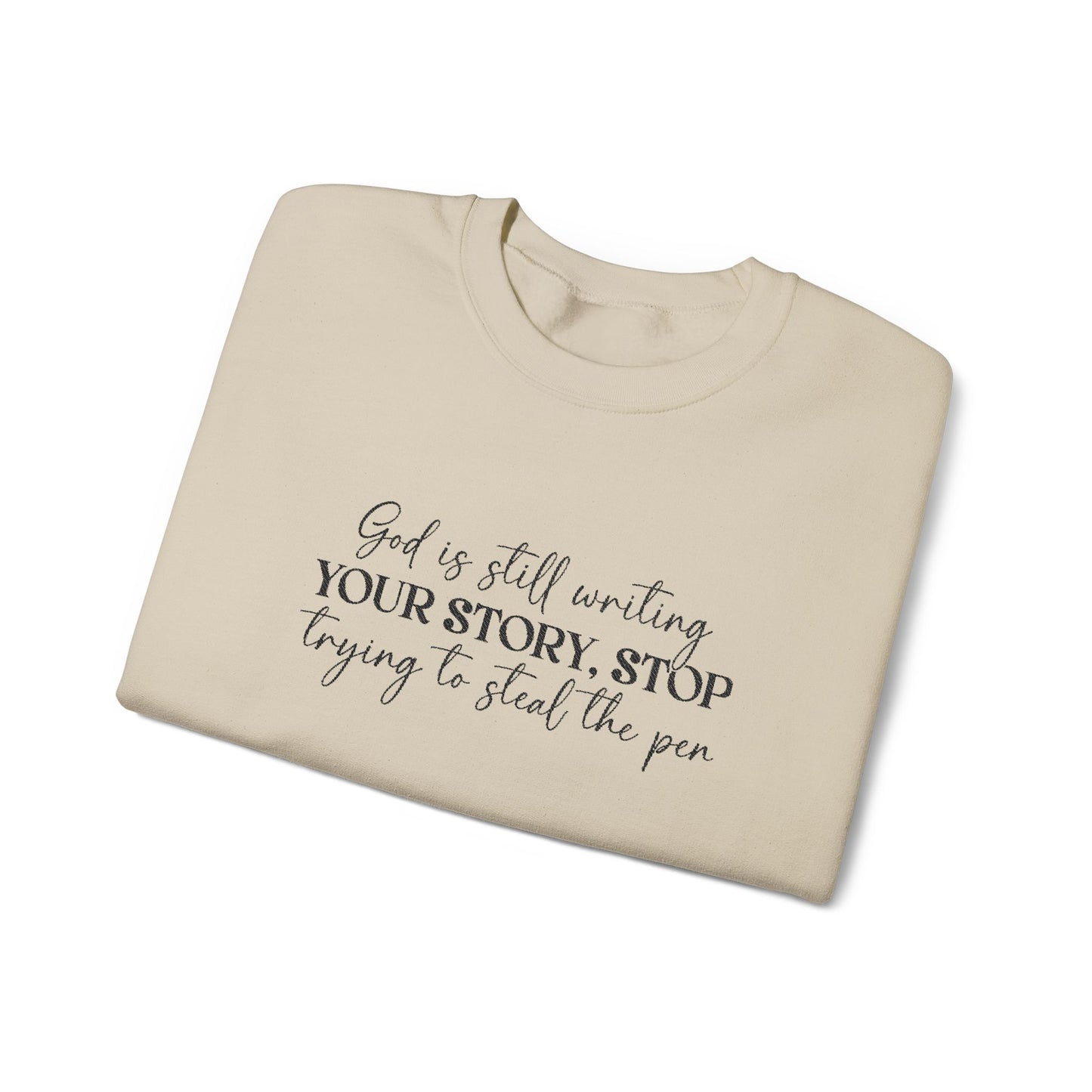 Embroidered “God Is Still Writing Your Story” - Inspirational Crewneck Sweatshirt