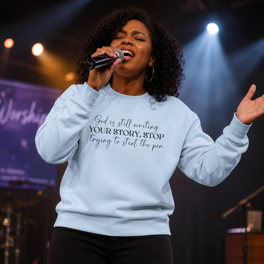 Embroidered Inspirational Crewneck Sweatshirt — “God Is Still Writing Your Story”