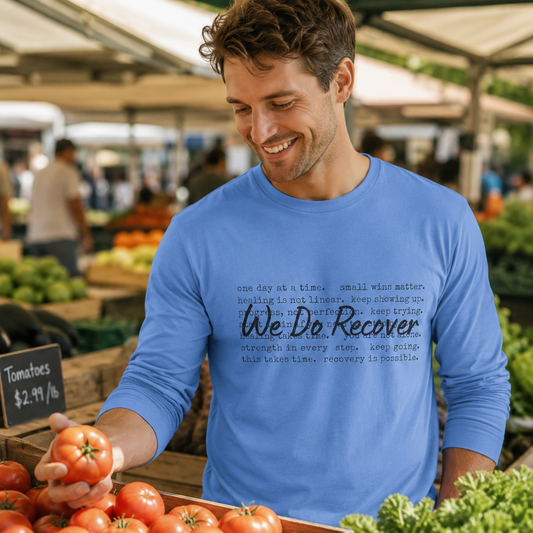 "We Do Recover" Long Sleeve Inspirational Shirt