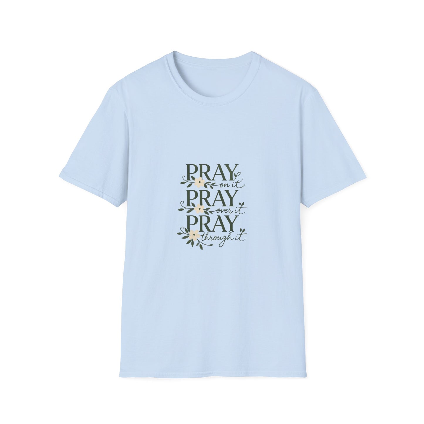 Floral "Pray On It, Pray Over It, Pray Through It" Tee
