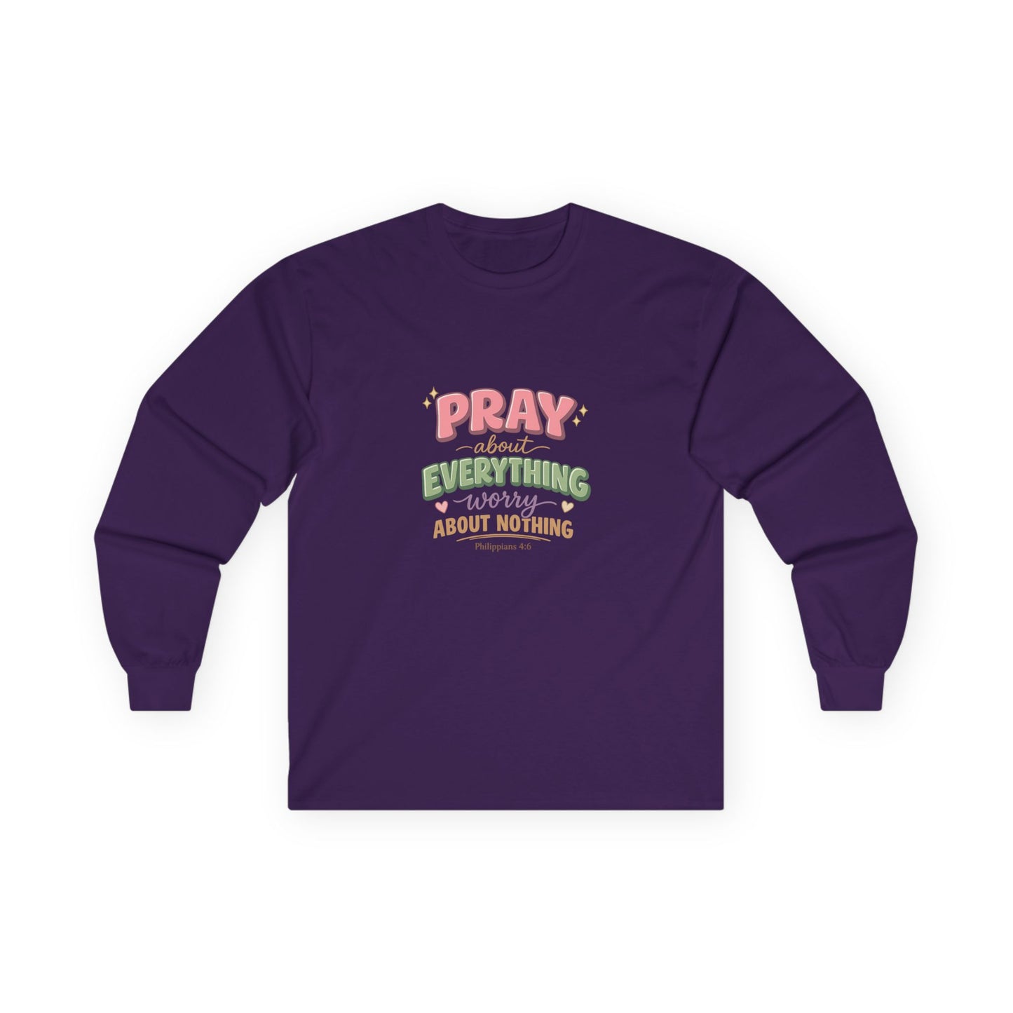 "Pray About Everything" — Long Sleeve Shirt