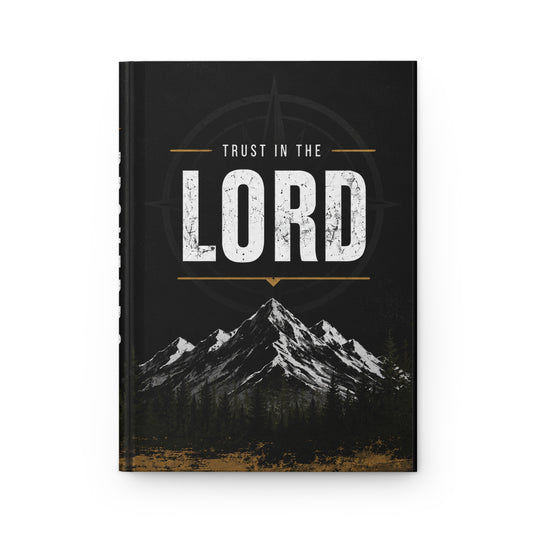 Trust in the Lord Hardcover Journal — Christian Devotional Journal/Notebook