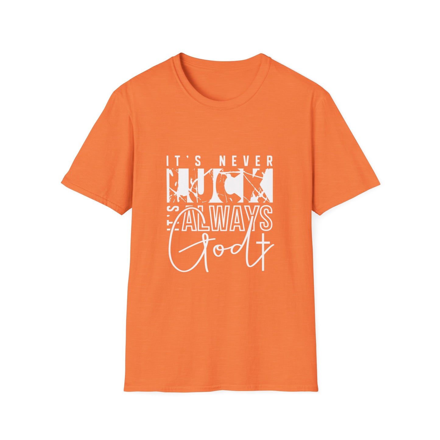 "It's Never Luck, It's Always God" Inspirational Graphic Tee