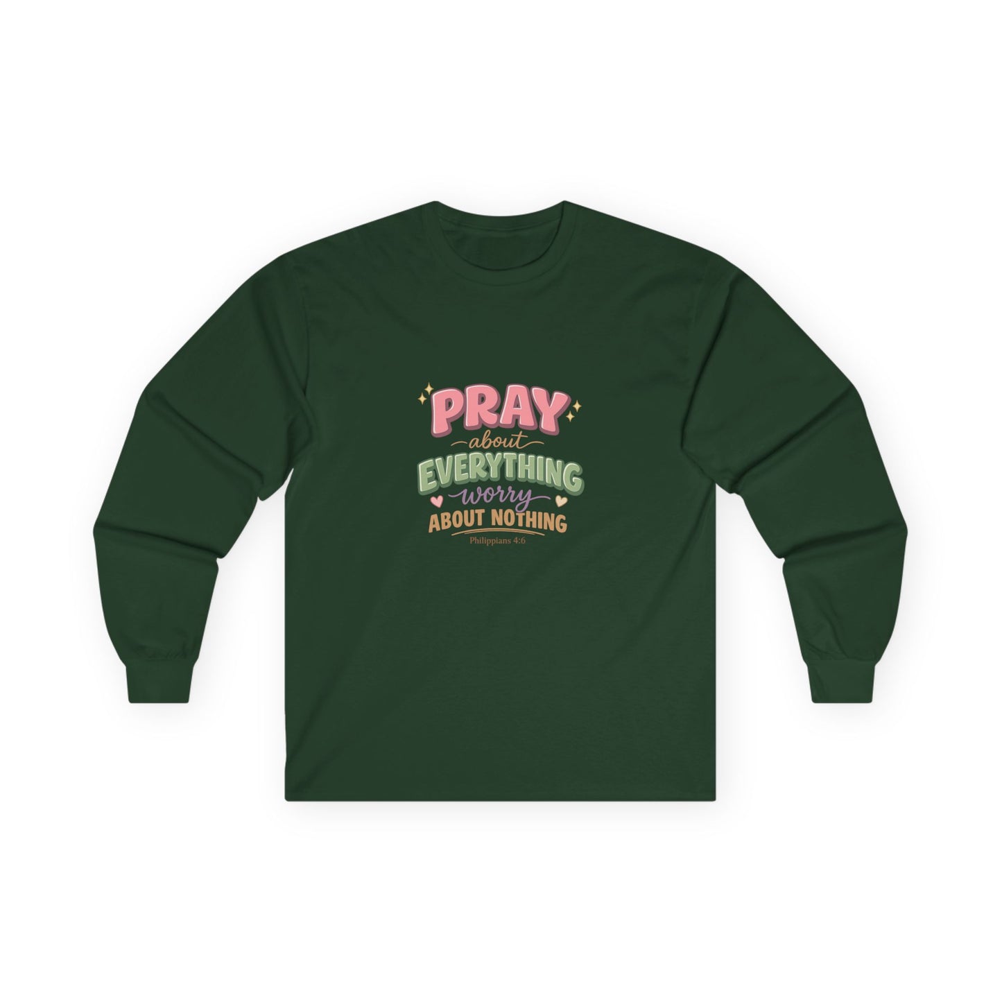 "Pray About Everything" — Long Sleeve Shirt