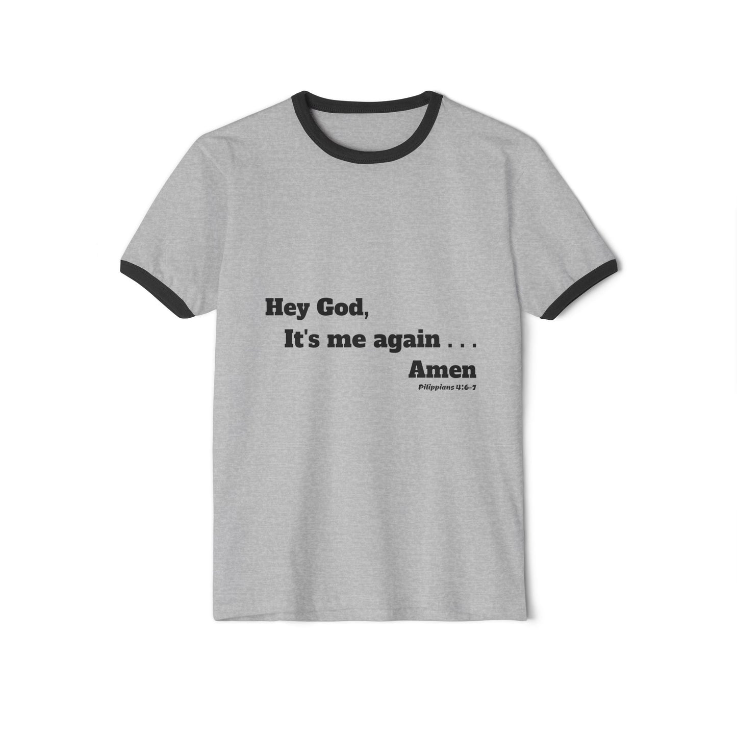 “Hey God, It’s Me Again... Amen” Ringer Christian Graphic Tee
